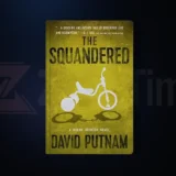 The Squandered (Bruno Johnson Series Book #3) by David Putnam