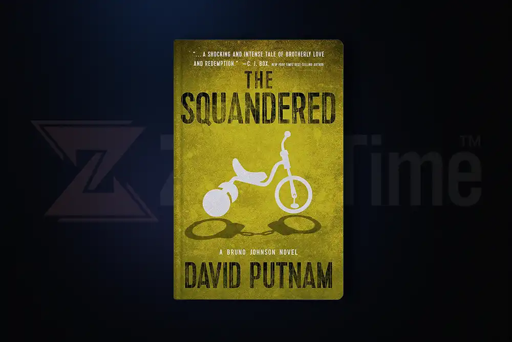 The Squandered (Bruno Johnson Series Book #3) by David Putnam